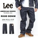 10%OFF セール Lee リー 生デニム リジット AMERICAN RIDERS アメリカンライダース 200 フルカット 日本製 デニム ジーンズ パンツ メンズ ナマ インディゴ未洗い ノンウォッシュ ロウ 送料無料 LM8200-589 SALE