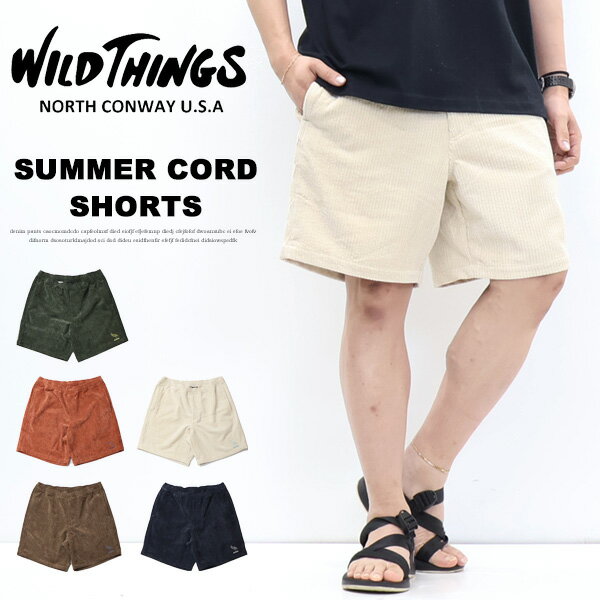 WILD THINGS ワイルドシングス サマーコーデュロイショーツ ハーフパンツ ショートパンツ メンズ 送料無料 WT26045SK