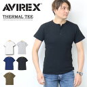 AVIREX アヴィレックス サーマル素材 ヘンリーネック 半袖Tシャツ 6123510 783-2134086 無地 メンズ ワッフル素材 アビレックス