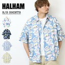 SALE セール HALHAM ハルハム 総柄 ビッグシャツ 半袖 ワイドシルエット メンズ レディース ユニセックス 122402H