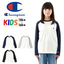 Champion チャンピオン キッズ CK-T403 ラグランスリーブ 長袖 Tシャツ 130cm 140cm 150cm 160cm 長T ロンT 子供服 長袖Tシャツ ロゴ刺繍 ジュニア