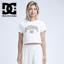 DC SHOES ディーシーシュー レディース カレッジロゴ クロップド 半袖 Tシャツ 半T 半袖Tシャツ 送料無料 LST232409