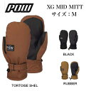 【POW GLOVES】XG MID MITT　(サイズ：M)　正規品　即納可能 スノボ　スノボー　スノーボード　グローブ　手袋　パウ　ミトン　 アメリカ・シアトルをベースに2002年のスタートから高品質のグローブを作り続けてきたPOW。機能面とデザインのバランスが取れた自分らが納得のいく物を作ろうと、現在は世界中の37カ国以上の国に広まり、最も早いスピードで成長を遂げているグローブカンパニー。MATERIALSシェル: 100D 4 ウェイ スパンデックス、PU ラミネートパーム: 防水 PUインサート: HIPORA®防水裏地: プレミアム アンチ ピル ポリエステル マイクロフリース断熱材: 100g 3M™ Thinsulate™クロージャー: ショックコードアジャスターFEATURES+ 防水 HIPORA® インサート+ 鼻やゴーグルを拭くためのバフ親指+快適さとパフォーマンスのためのベルクロ手首調整+ ユニセックス サイズ XS-XXl※当店は実店舗と在庫を共有しています。オーダー後に完売の連絡を差し上げる場合もあるので、ご理解とご協力お願いします。※発送先が沖縄、北海道、離島の場合追加送料をいただく場合がございます。送料は、郵便番号をご記入の上お問い合わせください。購入後加算となった場合、注文確定前にご連絡させていただきます。 2