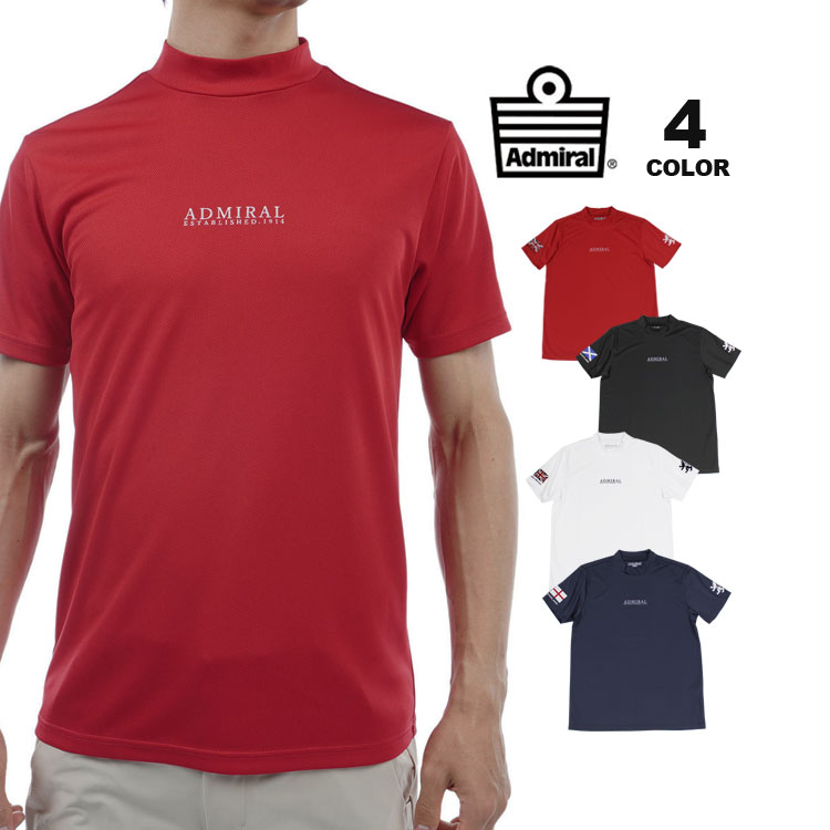 【全品ポイント5倍 5/16 01:59まで】アドミラル ゴルフ モックネックシャツ Admiral GOLF FLAG MESH MOCK NECK SHIRTS 半袖Tシャツ ハイネック TEE 全4色 M-LL 吸水速乾 抗菌防臭 ストレッチ メンズ