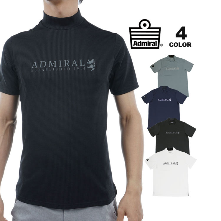 【全品ポイント5倍 5/16 01:59まで】アドミラル ゴルフ モックネックシャツ Admiral GOLF ACTIVE TRAD MESH MOCK NECK SHIRTS 半袖Tシャツ ハイネック TEE 全4色 M-LL ストレッチ メンズ