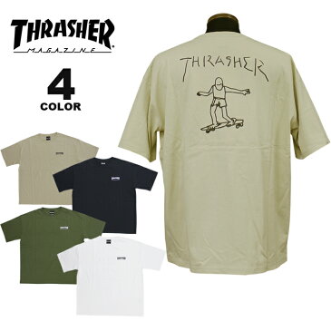 【SALE】 【公式】【販路限定】スラッシャー Tシャツ THRASHER GONZ BACK PRINT BIG SILHOUETTE S/S T-SHIRTS プリントTEE ビッグシルエット オーバーサイズ メンズ レディース 全4色 S-L