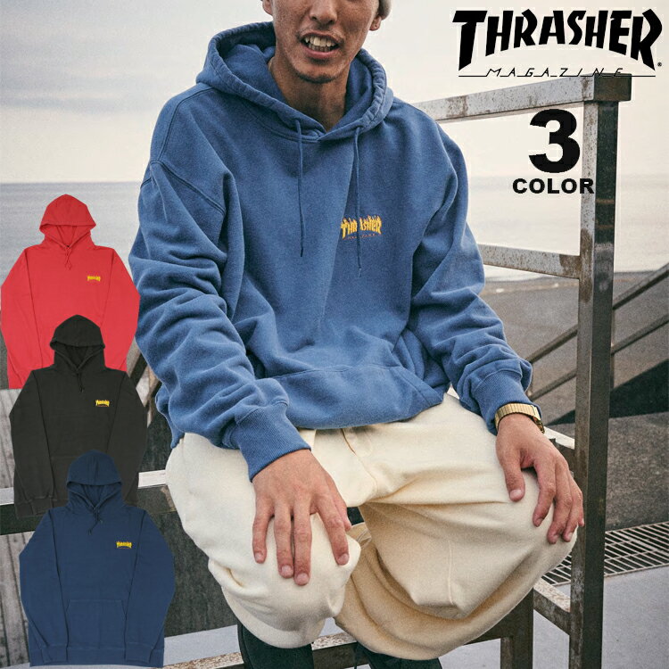 【SALE】 【公式】スラッシャー パーカ THRASHER FLAME emb. PIGMENT HOODIE SWEAT PARKA オーバーサイズ ルーズフィット メンズ レディース ピグメント加工 スウェット フーディ パーカー 全3色 M-XL