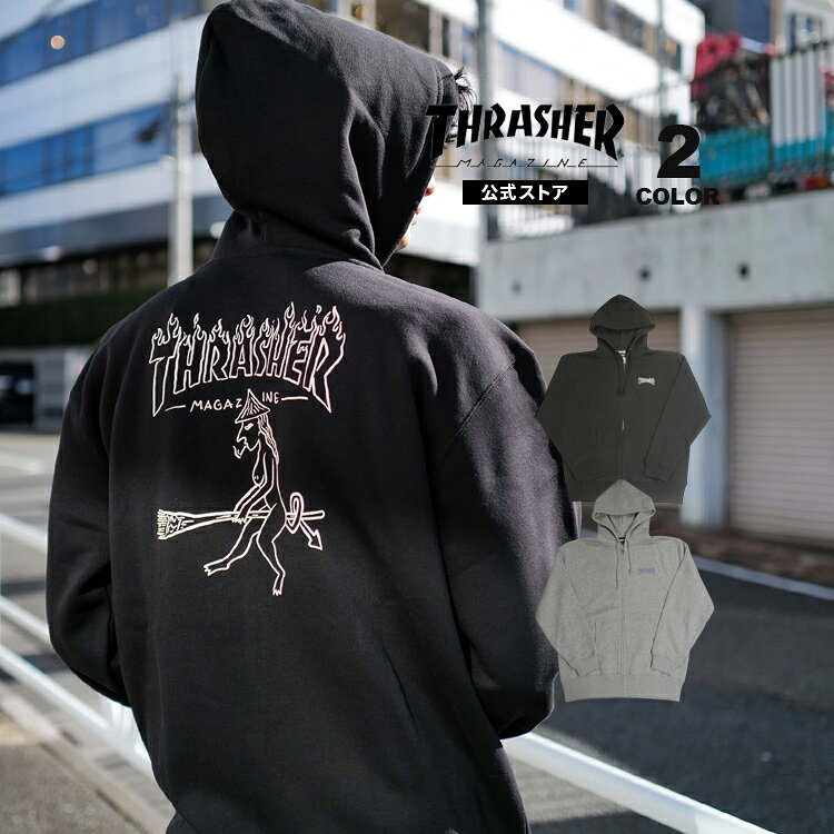 【全品P5倍 4/24 20:00〜4/27 09:59】スラッシャー ジップ パーカー THRASHER Witch ZIP HOODIE SWEAT PARKA スウェット スエット ジップ パーカ フルジップ フーディ メンズ レディース ユニセックス 裏起毛 全2色 M-XL 【公式】