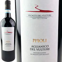 BjGeB f gD[ AA[jR f gD[ s| / Vigneti Del Vulture Aglianico del Vulture Pipoli [IT][]