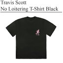 Travis Scott No Loitering T-Shirt Blackナイキ×トラビス・スコット　半袖T Tシャツ ブラック 正規品  