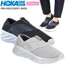 【正規取扱店】ホカオネオネ レディース HOKA ONE ONE オラリカバリーシューズ[全2色](1099678 22-25cm)ORA RECOVERY SHOE 【靴】 snk 1908ripe