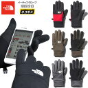 【SALE/15％OFF】ノースフェイス 手袋 THE NORTH FACE イーチップグローブ[全5色](NN61913)ETIP GLOVE メンズ レディース_1909ripe[M便 1/2]【返品交換・ラッピング不可】_2020sale