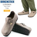 ビルケンシュトック BIRKENSTOCKシューズ クロッグ メンズ レディース ロンドン LONDON スエード トープ 22.5-28cmBK1010503 BK1010504 2022AW2209ripe