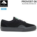 【正規取扱店】エメリカ EMERICA スニーカー スケートシューズ メンズ プロヴォスト プロボスト PROVOST G6 BLACK ブラック 2023SS 23SPRING snk【靴】2302ripe