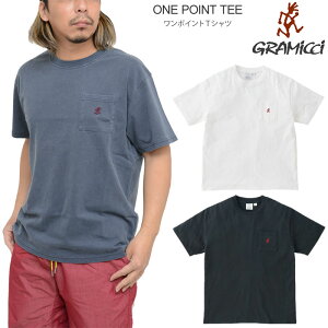 【正規取扱店】グラミチ GRAMICCI Tシャツ 半袖 メンズ ワンポイントTシャツ ONE POINT TEE G301-OGJ 2023SS sst 【服】2303ripe[M便 1/1]