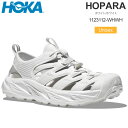 ホカ HOKA サンダル メンズ レディース ホパラ HOPARA ホワイト 1123112 WHWH 2025SS sdl【靴】2502ripe