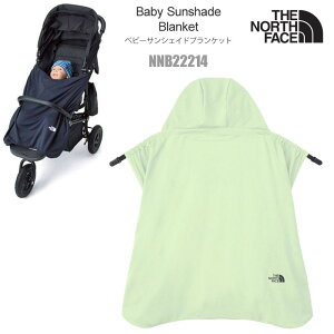 谷ŹۥΡե THE NORTH FACE äɳС ٥ӡС UVå 褱ǽ ® ٥ӡ󥷥ɥ֥󥱥å Baby Sunshade Blanket NNB22214 2024SS 2402ripeڳݥоݳ