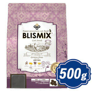 ブリスミックス キャット pHコントロール グレインフリーチキン 500g キャットフード BLISMIX 【正規品】