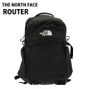 THE NORTH FACE ザ・ノースフェイス ROUTER ルーター 40L TNFブラック バックパック『送料無料(一部地域除く)』