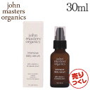 wx W}X^[I[KjbN VK IfC[Z 30ml / John Masters Organics et Z XLPA wiꕔn揜jx