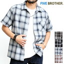 ファイブブラザー FIVE BROTHER ネルシャツ 半袖 ライトネル メンズ ブランド ライト フランネル チェックシャツ ワンナップシャツ 薄手 半袖 開襟シャツ オープンカラーシャツ おしゃれ カジュアル アメカジ ルード ストリート 綺麗め トップウィンジャパン (57-152204)