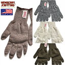 NEWBERRY KNITTING ニューベリーニッティング 手袋 MADE IN USA アメリカ製 ラグウールグローブ メンズ レディース ユニセックス ブランド ウール混 ニット 軍手 防寒具 カジュアル アメカジ トラッド アウトドア ナチュラル ヴィンテージ プレゼント ギフト (23-nk193)