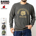 【送料無料】 バーンズアウトフィッターズ BARNS OUTFITTERS 長袖 Tシャツ カレッジプリント ロンTee 製品染め プリント クルーネック BROWN TABBY STATE メンズ カットソー 日本製 おしゃれ カジュアル アメカジ トラッド ナチュラル ヴィンテージ 2023年 秋冬 (27-br23312)