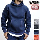 バーンズ パーカー プルオーバー バーンズアウトフィッターズ BARNS OUTFITTERS メンズ ブランド フーディー 綿100％ 裏起毛 COZUN 小寸編み ユニオンスペシャル ヴィンテージ スウェット 丸胴 厚手 フラットシーマー 日本製 カジュアル アメカジ ヴィンテージ (27-br3007)