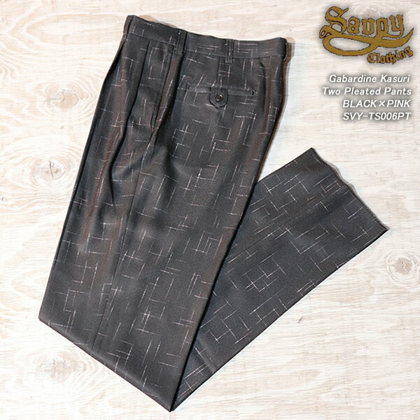 SAVOYCLOTHINGܥGabardineKasuriTwoPleatedPantsХ󡦥ġץ꡼ĥѥBLACKIVORYSVY-TS006PT