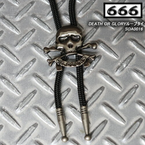 666トリプルシックス◆DEATH OR GLORYループタイ◆SOA0016