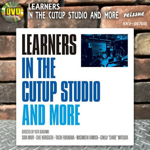 DVDLEARNERS顼ʡIN THE CUTUP STUDIO AND MOREreissueKKV-057DR