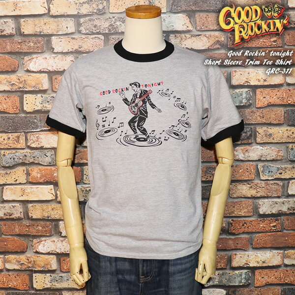 GOOD ROCKIN’グッドロッキンGood Rockin tonight Short Sleeve Trim Tee Shirt グッドロッキントゥナイト　リンガーTシャツ GRC-311