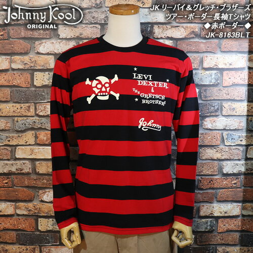 JOHNNY KOOLジョニークール◆JK リーバイ＆グレッチ ブラザーズツアーボーダー長袖Tシャツ◆◆赤ボーダー◆JK-8163BLT