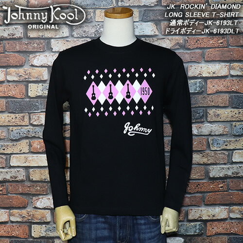 JOHNNY KOOLジョニークール◆ROCKIN’ DIAMOND LONG SLEEVE T-SHIRT◆●通常/ドライボディー●JK-6193LT/DLT