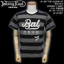 JOHNNY KOOLˡ뢡JKBAT THE LEGEND OF BAD BOYBORDER T-SHIRTХå ܡTĢJK-8155BT