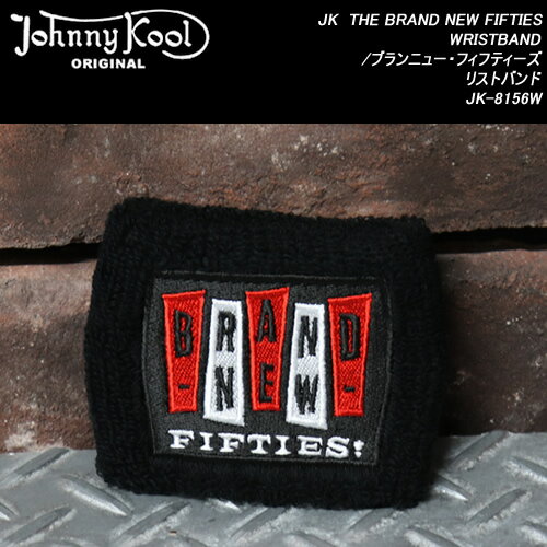 JOHNNY KOOLジョニークール◆JK　THE BRAND NEW FIFTIES　WRISTBAND◆◆ブランニュー・フィフティーズ リストバンド◆JK-8156W