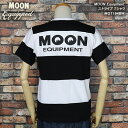 MOON Equipmentムーンイクイップドムーンアイズ◆ストライプ Tシャツ◆MQT164BW