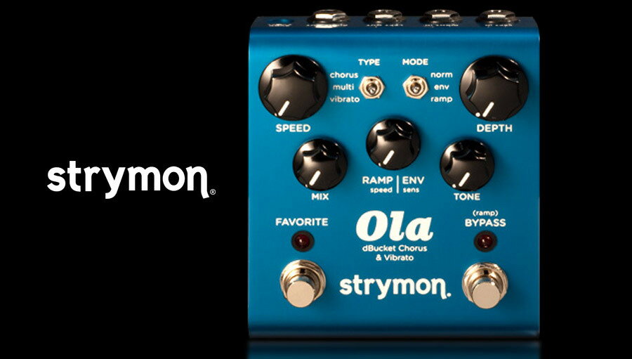 Strymon Ola Chorus（オーラ・コーラス）