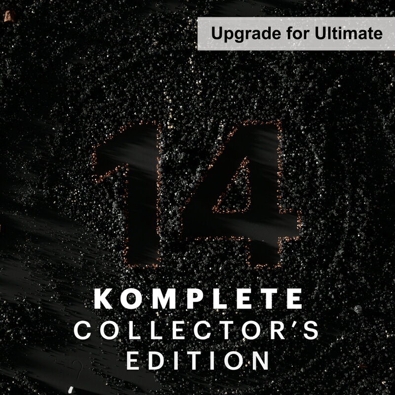 Native Instruments KOMPLETE 14 COLLECTOR'S EDITION Upgrade for Ultimate【在庫限り特価！】【※シリアルPDFメール納品】【DTM】【ソフトシンセ】