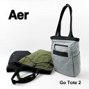 AER（エアー） ゴートート 2 メンズ 鞄 バッグ タウンユース 通勤 ビジネス ショルダーバッグ コーデュラ CORDURA ナイロン 大容量 ジム 軽量 丈夫 撥水 Bluesign認証 ブルーサイン GO Collection Go Tote 2