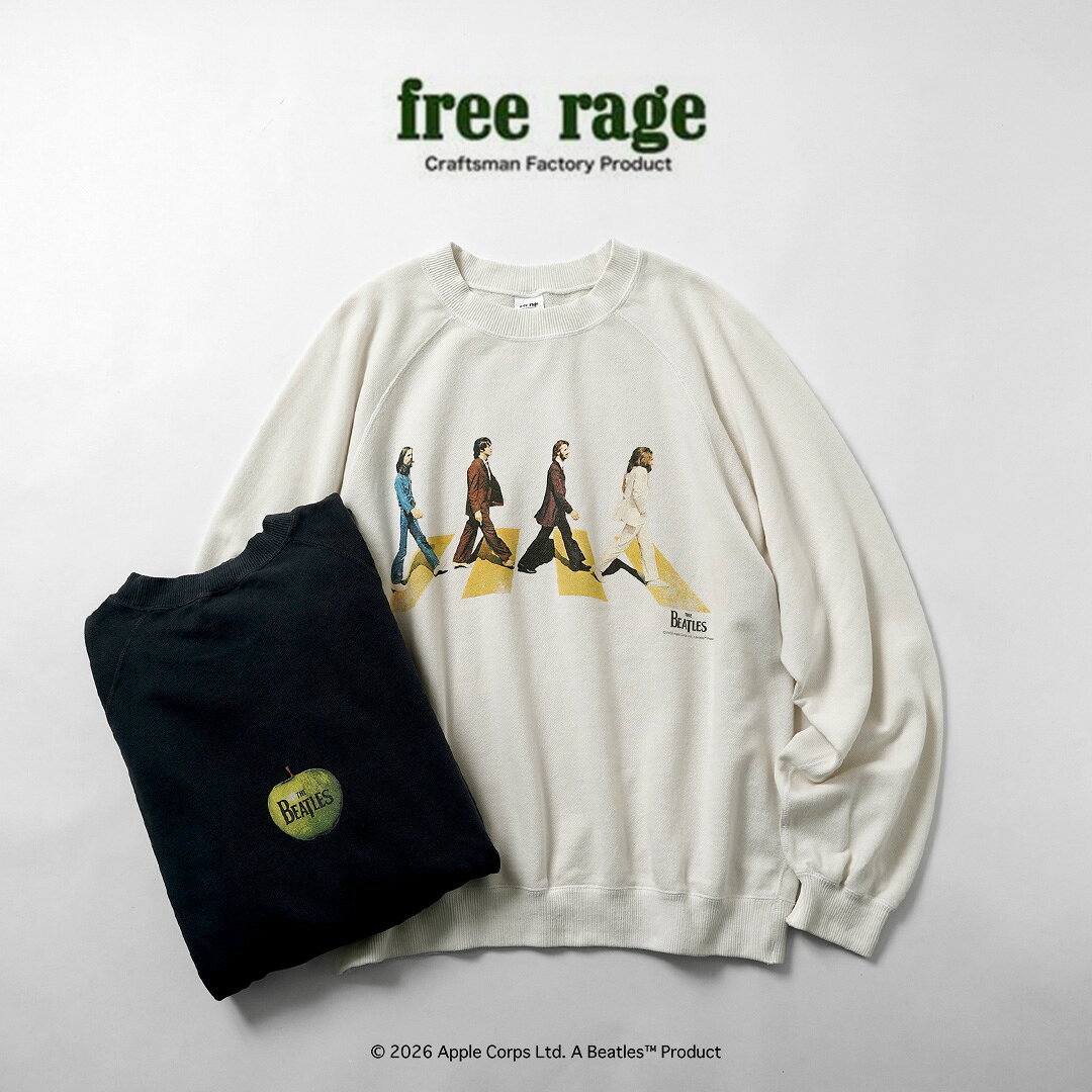 FREE RAGE（フリーレイジ） ビートルズ×フリーレイジ ラストレコーディング ラグラン クルースウェット 日本製 / 長袖 The Beatlesコラボ ヴィンテージ風 裏毛 ユーズド加工 オフィシャルライセンス商品