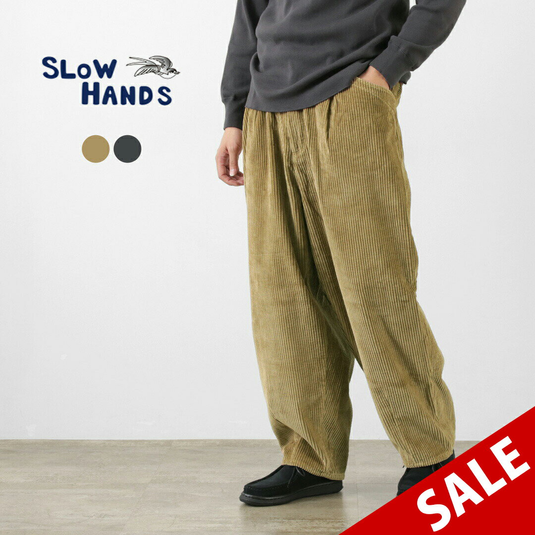 SLOW HANDSiX[nYj ChR[fC v[tB ^bNpc / C[W[pc EGXgS  e[p[h Rbg  wide cord poofy tuck pants