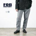 FOB FACTORYiFOBt@Ng[j F0513 Rbgl _uEF[u Vu[ pc / l / XbNX / e[p[h / Y / { / C/L DOUBLE WEAVE CHAMBRAY PANTS