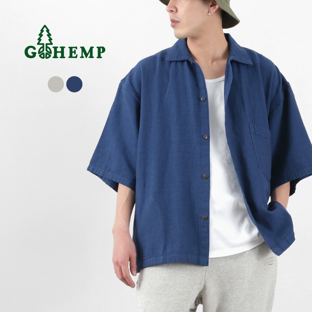 GOHEMP（ゴーヘンプ） グリーンヒル シャツ ヘンプコットン ブロークンツイル / メンズ 半袖 オーバーサイズ 吸湿 速乾 GREEN HILL SHIRTS H/C BROKEN TWILL