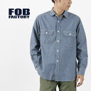 FOB FACTORYiFOBt@Ng[j F3494 Vu[ [NVc / fjVc   Rbg { CHAMBRAY WORK SHIRT