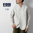 FOB FACTORY(F.O.Bファクトリー) F3509 バンドカラーシャツ / 長袖 ストライプ トップス メンズ 柄 綿 スーピマコットン 日本製 BAND COLLAR SHIRT