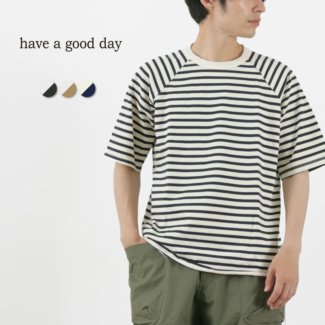 HAVE A GOOD DAY（ハブアグッドデイ） ボーダー ルーズショートスリーブTシャツ / カットソー 半袖 綿 コットン メンズ レディース 日本製 BORDER LOOSE S/S TEE / es1