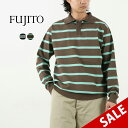 FUJITO（フジト） ラガーシャツ デイビッド / メンズ トップス ニット 長袖 ボーダー 日本製 Knit Polo Easy