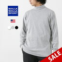 WALLA WALLA SPORT（ワラワラスポーツ） 1×1リブ タートルネック Tシャツ / メンズ カットソー 長袖無地 綿 コットン ロンT 日本製 RIDGE BIG HOOD L/S TEE SOLID