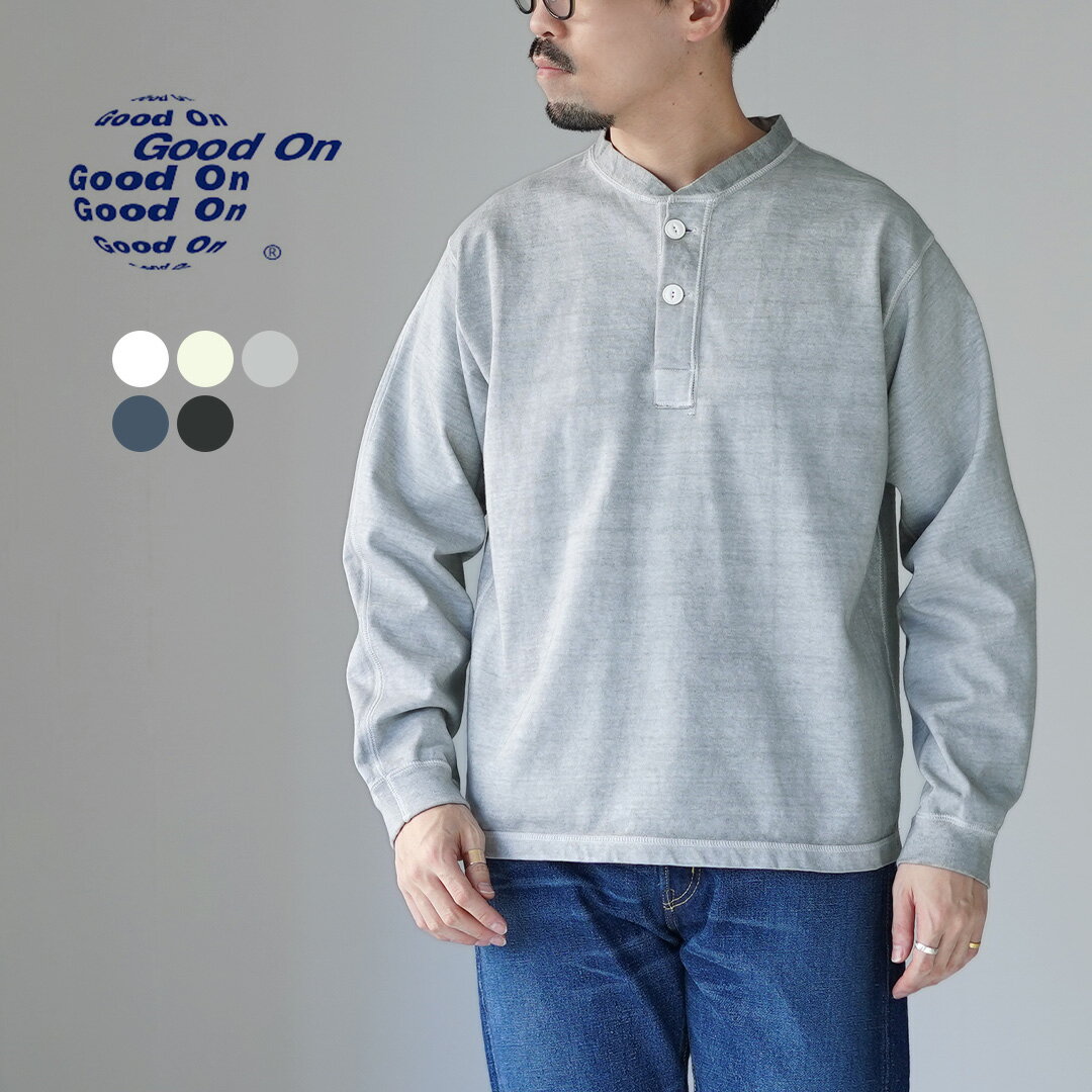 【10％OFFクーポン対象】GOOD ON（グッドオン） ロングスリーブ ヘビー ヘンリーTシャツ / メンズ カットソー 長袖 無地 ピグメントダイ USAコットン 日本製 GOLT2209 L/S HEAVY HENLEY TEE